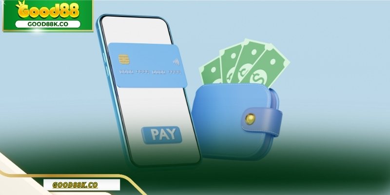 Quy trình rút tiền Good88 được triển khai theo từng bước rõ ràng