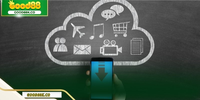 Tải app Good88 và sử dụng đúng cách giúp trải nghiệm ổn định